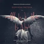 All We Have Is Now - Dominika Matoga