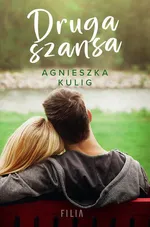 Druga szansa - Agnieszka Kulig