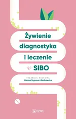 Żywienie, diagnostyka i leczenie w SIBO - Hanna Szpunar-Radkowska