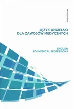 Język angielski dla zawodów medycznych - Monika Nowicka