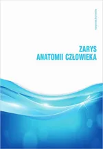 Zarys anatomii człowieka - Małgorzata Bujnowska