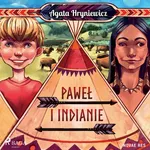 Paweł i Indianie - Agata Hryniewicz