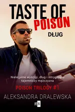 Taste of poison. Dług - Aleksandra Dralewska