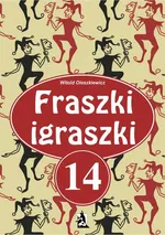 Fraszki igraszki 14 - Witold Oleszkiewicz