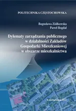 Dylematy zarządzania publicznego w działalności Zakładów Gospodarki Mieszkaniowej w obszarze mieszkalnictwa - Bogusława Ziółkowska