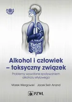 Alkohol i człowiek - toksyczny związek - Marek Wiergowski