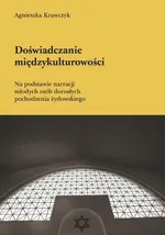 Doświadczanie międzykulturowości - Agnieszka Krawczyk
