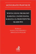 Współczesne problemy karania i zaniechania karania za przestępstwa skarbowe - Adam Bartosiewicz