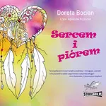 Sercem i piórem - Dorota Bocian