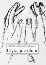 Czytając z dłoni - Kamila Goryńska-Chukwuezi