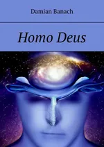 Homo Deus - Damian Banach
