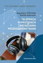 Telepraca w procesach zarzadzania przedsiębiorstwami - Bogusława Ziółkowska