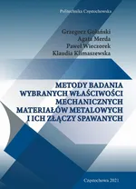 Metody badania wybranych właściwości mechanicznych materiałów metalowych i ich złączy spawanych - Agata Merda