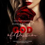 God of passion - Bianca Patricia