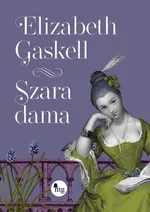 Szara dama - Elizabeth Gaskell