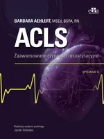 ACLS. Zaawansowane czynności resuscytacyjne - B. Aehlert