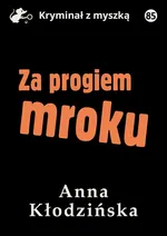 Za progiem mroku - Anna Kłodzińska