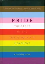 Pride Story of the LGBTQ Equality Movement - Matthew Todd