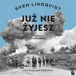 Już nie żyjesz. Historia bombardowań - Sven Lindqvist