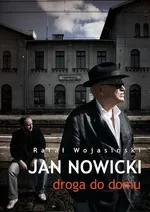 Jan Nowicki. Droga do domu - Rafał Wojasiński