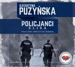 Policjanci. Ulica - Katarzyna Puzyńska