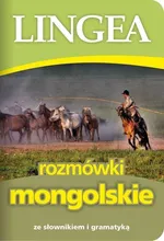 Rozmówki mongolskie ze słownikiem i gramatyką - Praca zbiorowa