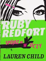 Ruby Redfort Spójrz mi w oczy - Lauren Child