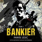 Bankier. Tom 1 - Paweł Lesic