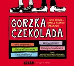 Gorzka czekolada i inne opowiadania o ważnych sprawach - Barbara Kosmowska
