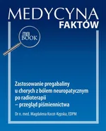 Zastosowanie pregabaliny u chorych z bólem neuropatycznym po radioterapii – przegląd piśmiennictwa - Magdalena Kocot-Kępska