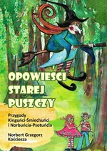 Opowieści Starej Puszczy - Norbert Kościesza