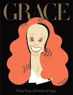 Grace: Thirty Years - Grace Coddington