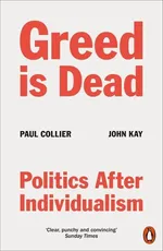 Greed Is Dead - Paul Collier