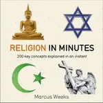 Religion in Minutes - Marcus Weeks