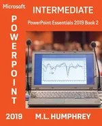 PowerPoint 2019 Intermediate - M.L. Humphrey