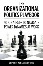 The Organizational Politics Playbook - Allison M. Vaillancourt