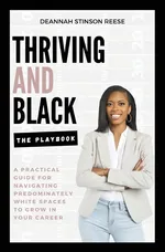 Thriving and Black - The Playbook - Reese DeAnnah Stinson