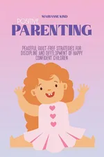 Positive Parenting - Marianne Kind