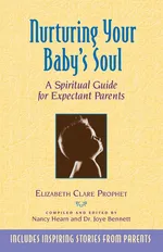 Nurturing Your Baby's Soul - Elizabeth Clare Prophet