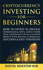 Cryptocurrency Investing For Beginners - Investor Hub Digital
