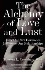 The Alchemy of Love and Lust - Theresa L. Crenshaw