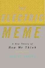 The Electric Meme - Robert Aunger