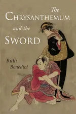 The Chrysanthemum and the Sword - Ruth Benedict