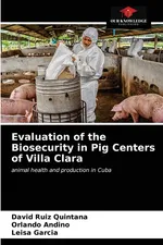 Evaluation of the Biosecurity in Pig Centers of Villa Clara - Quintana David Ruiz