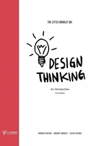 The Little Booklet on Design Thinking - Monika Hestad