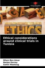Ethical considerations around clinical trials in Tunisia - Amar Wiem Ben
