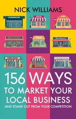 156 Ways To Market Your Local Business - Nick Williams