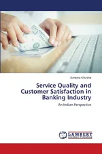 Service Quality and Customer Satisfaction in Banking Industry - Sunayna Khurana