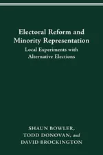 ELECTORAL REFORM AND MINORITY REPRESENTATION - SHAUN BOWLER