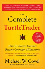 Complete TurtleTrader, The - Michael W. Covel